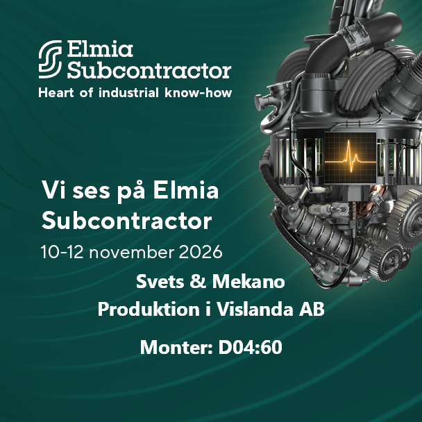 Vi ses på Elmia Subcontractor 10–12 november 2026. Svets & Mekano Produktion i Vislanda AB, monter D04:60.
